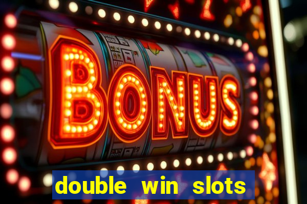 double win slots casino game